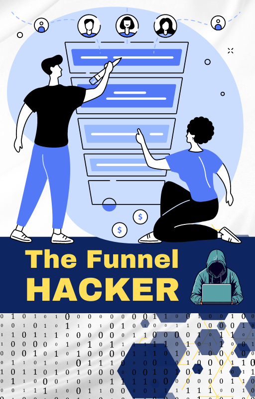 The Funnel Hacker